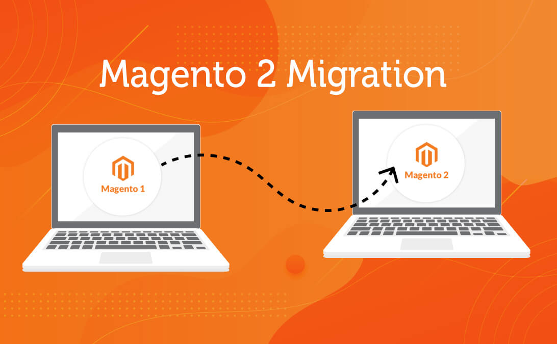 Why you need to migrate from Magento 1 to Magento 2