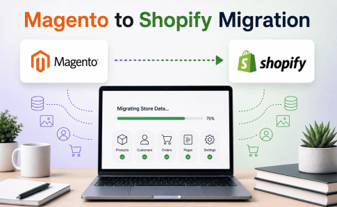 Magento to Shopify Migration: A Complete Guide Magento to Shopify Migration: A Complete Guide